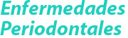 Enfermedades Periodontales